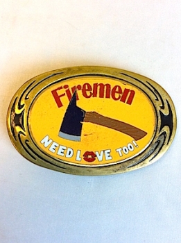 Vintage Belt Buckle!  Firemen Need Love Too! Yellow with Ax!